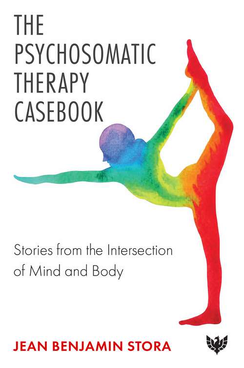Book cover of The Psychosomatic Therapy Casebook: Stories from the Intersection of Mind and Body
