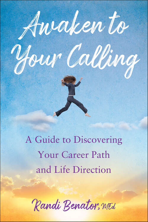 Book cover of Awaken to Your Calling: A Guide to Discovering Your Career Path and Life Direction