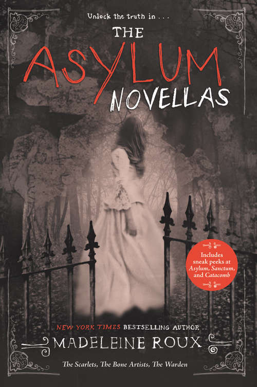 The Asylum Novellas: The Scarlets, The Bone Artists, & The Warden