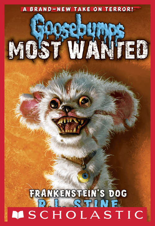 Book cover of Frankenstein's Dog (Goosebumps Most Wanted #4)