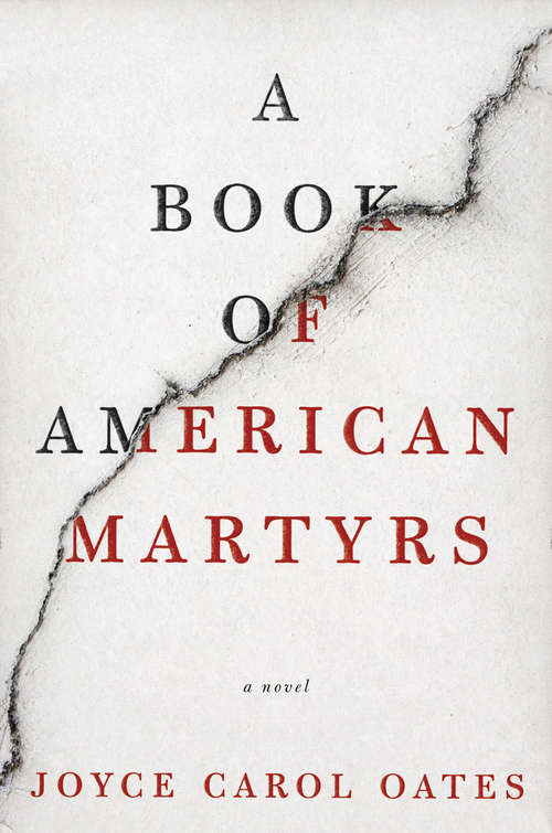 Book cover of A Book of American Martyrs: A Novel