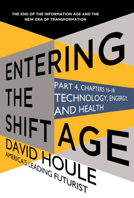 Technology, Energy, and Health (Entering the Shift Age, eBook #6)