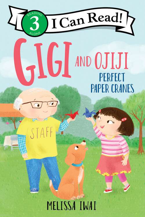 Book cover of Gigi and Ojiji: Perfect Paper Cranes (I Can Read Level 3)