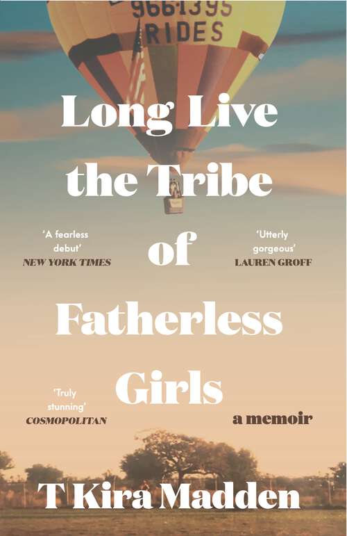 Book cover of Long Live the Tribe of Fatherless Girls