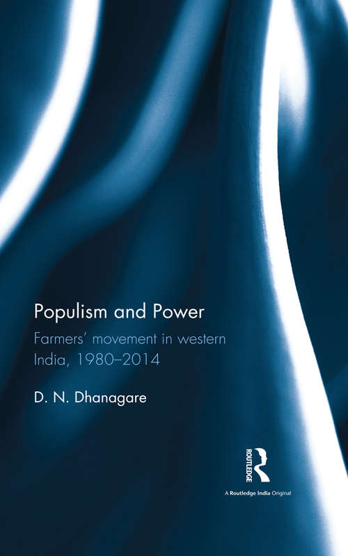 Book cover of Populism and Power: Farmers’ movement in western India, 1980--2014