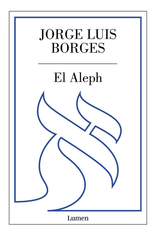 Book cover of El Aleph: Edicion Con Guia De Lectura (Biblioteca 30 Aniver Ser.)