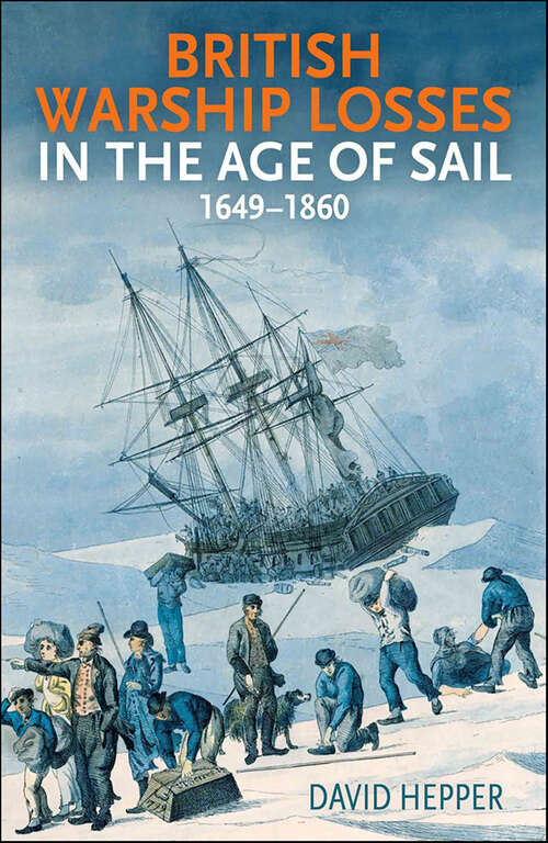 Book cover of British Warship Losses in the Age of Sail, 1649-1859