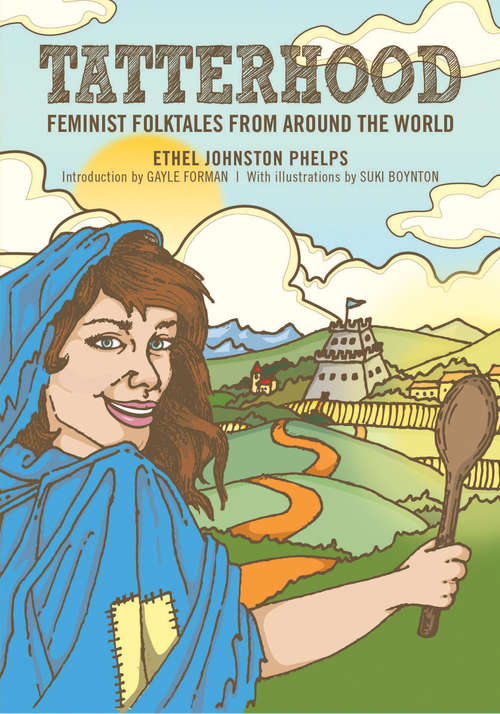 Book cover of Tatterhood: Feminist Folktales from Around the World (Feminist Folktales #1)