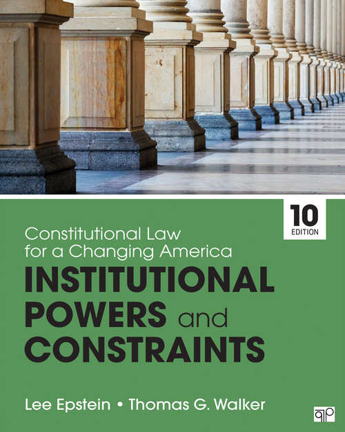 Constitutional Law for a Changing America: Institutional Powers and Constraints (Constitutional Law for a Changing America)