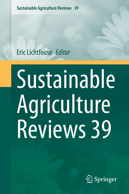 Sustainable Agriculture Reviews 39 (Sustainable Agriculture Reviews #39)