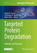 Targeted Protein Degradation: Methods and Protocols (Methods in Molecular Biology #2365)