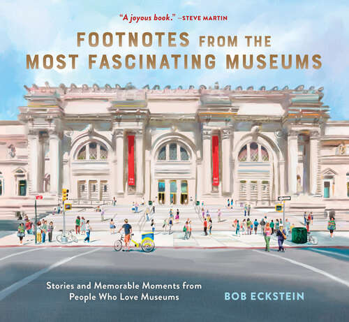 Book cover of Footnotes from the Most Fascinating Museums: Stories and Memorable Moments from People Who Love Museums