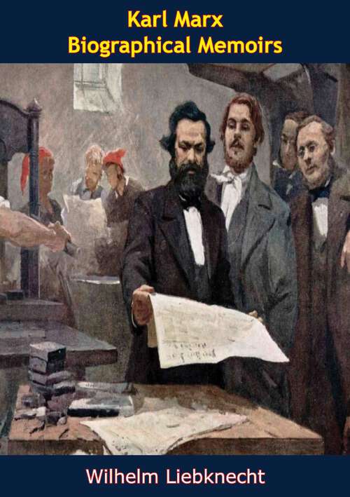 Book cover of Karl Marx: Biographical Memoirs