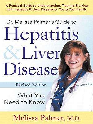 Book cover of Dr. Melissa Palmer's Guide To Hepatitis and Liver Disease