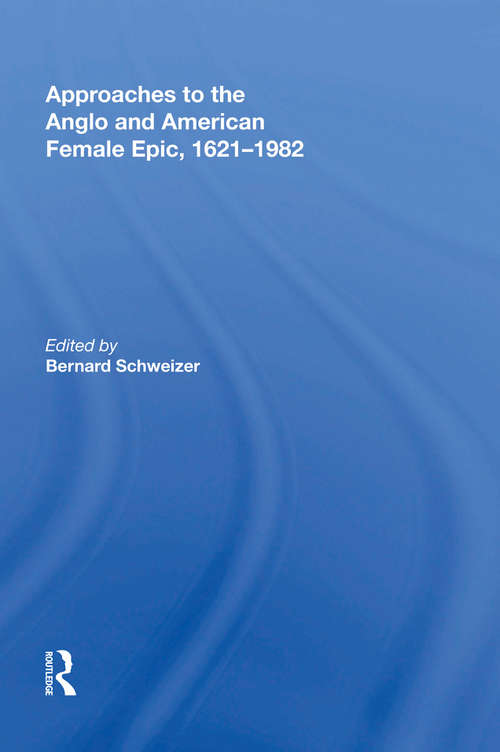 Book cover of Approaches to the Anglo and American Female Epic, 1621-1982