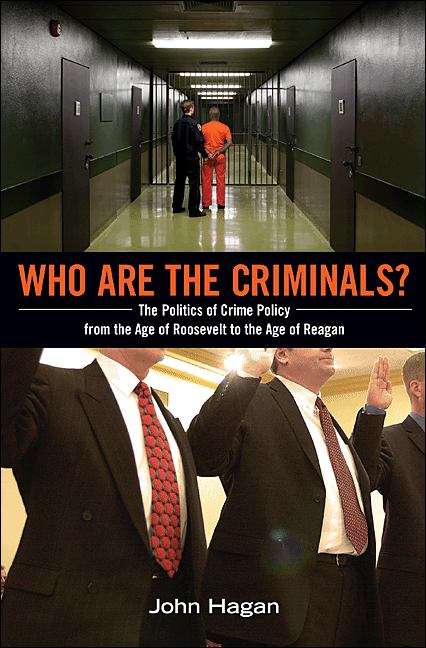 Who Are the Criminals? The Politics of Crime Policy