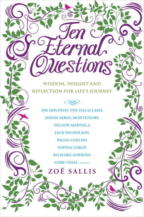 Ten Eternal Questions: Wisdom, Insight and Reflection For Life's Journey