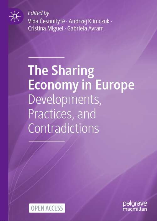 The Sharing Economy in Europe: Developments, Practices, and Contradictions