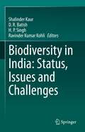 Biodiversity in India: Status, Issues and Challenges