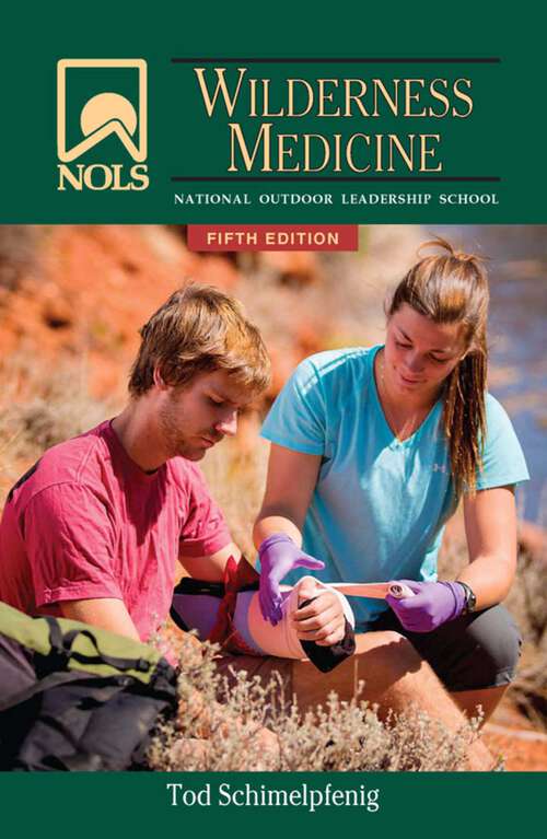 Book cover of NOLS Wilderness Medicine (5th Edition) (NOLS Library)