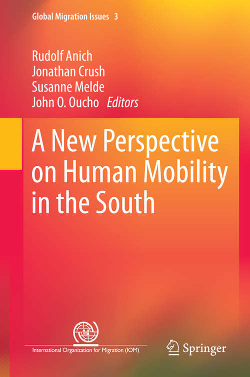A New Perspective on Human Mobility in the South (Global Migration Issues #3)