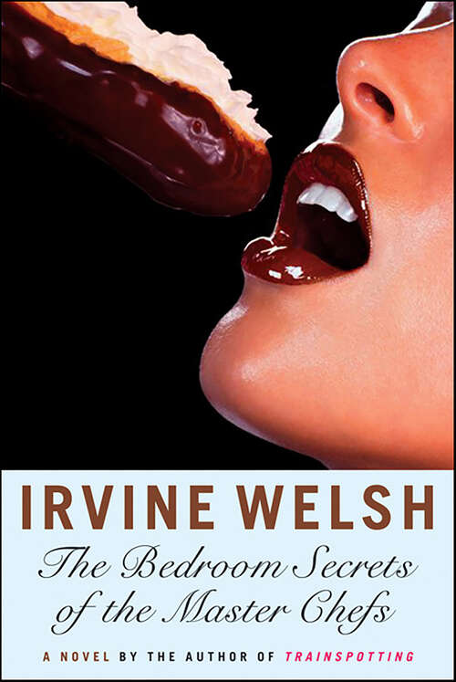 Book cover of The Bedroom Secrets of the Master Chefs: A Novel