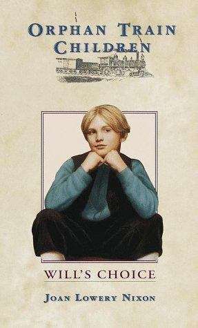 Book cover of Will's Choice (The Orphan Train Children #2)
