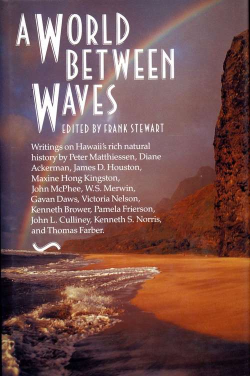 Book cover of A World Between Waves: Politics And Extinction On A Hawaiian Island