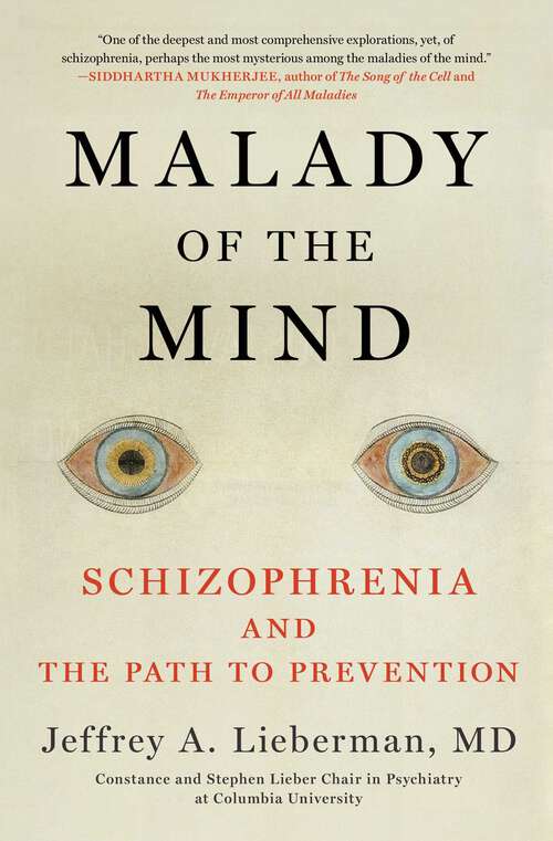 Book cover of Malady of the Mind: Schizophrenia and the Path to Prevention