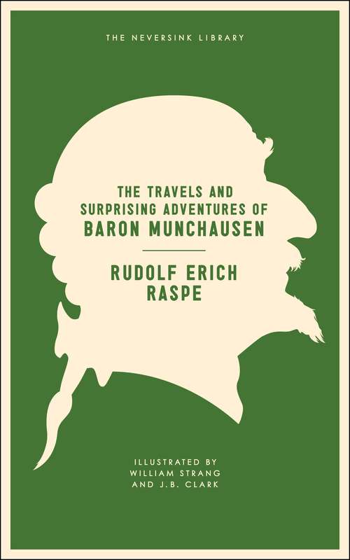 The Travels and Surprising Adventures of Baron Munchausen (Neversink)