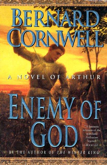 Book cover of Enemy of God: A Novel of Arthur (The Warlord Chronicles, No. #2)