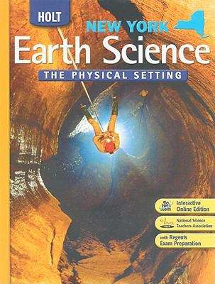 Holt Earth Science: The Physical Setting (Grade 10, New York Edition)