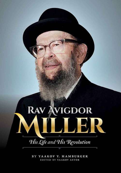 Book cover of Rav Avigdor Miller - His Life and His Revolution
