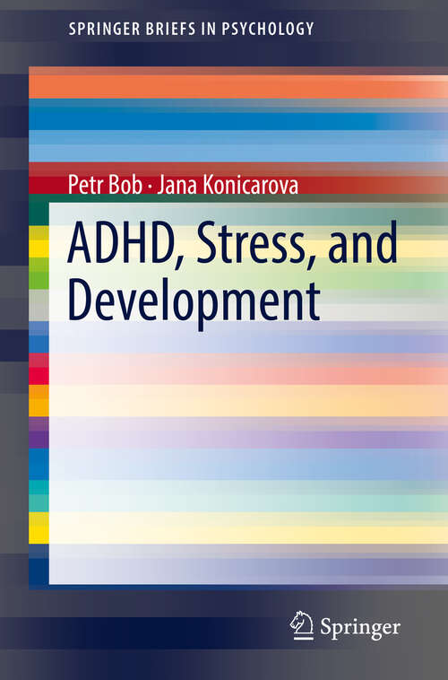 Book cover of ADHD, Stress, and Development (SpringerBriefs in Psychology)