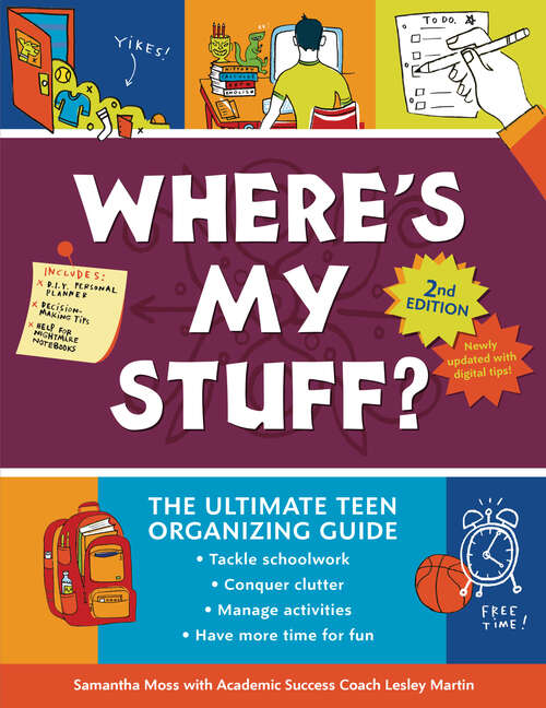 Book cover of Where's My Stuff? 2nd Edition: The Ultimate Teen Organizing Guide