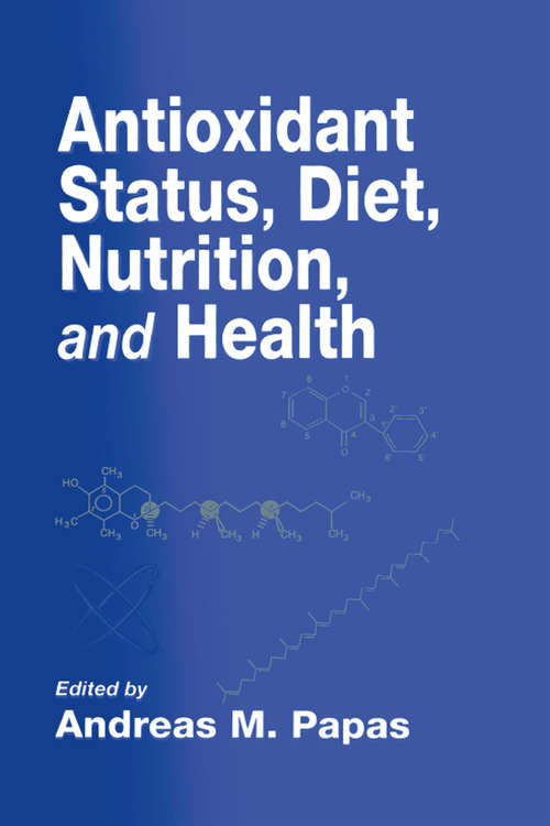 Book cover of Antioxidant Status, Diet, Nutrition, and Health (Contemporary Food Science Ser. #9)