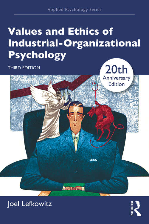 Book cover of Values and Ethics of Industrial-Organizational Psychology (3) (Applied Psychology Series)