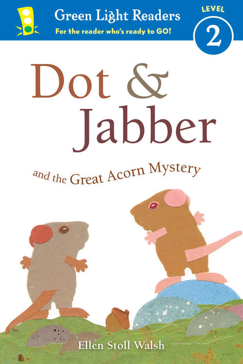Book cover of Dot & Jabber and the Great Acorn Mystery (Dot & Jabber)