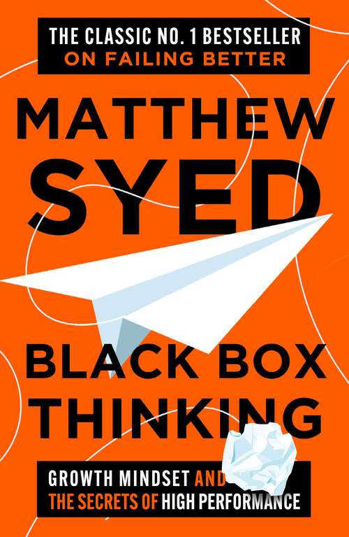 Book cover of Black Box Thinking: Growth Mindset and the Secrets of High Performance
