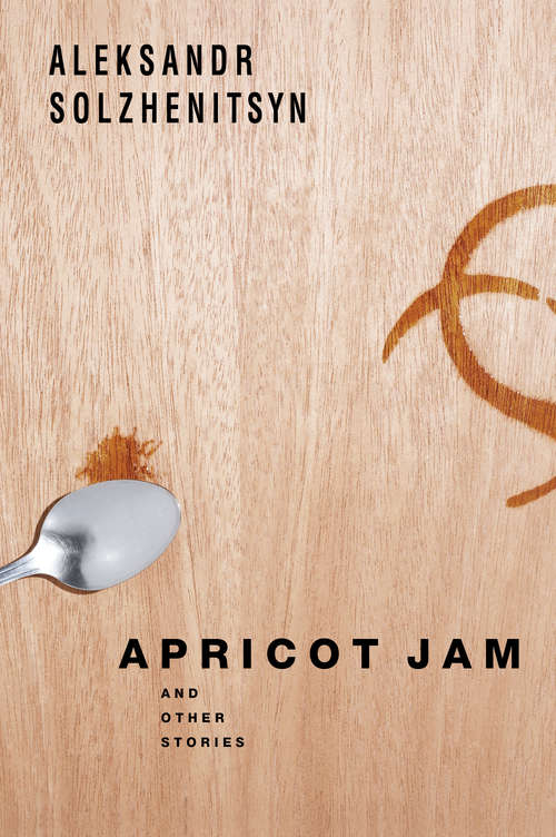 Apricot Jam And Other Stories: And Other Stories (Canons Ser. #97)