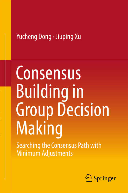 Consensus Building in Group Decision Making: Searching the Consensus Path with Minimum Adjustments