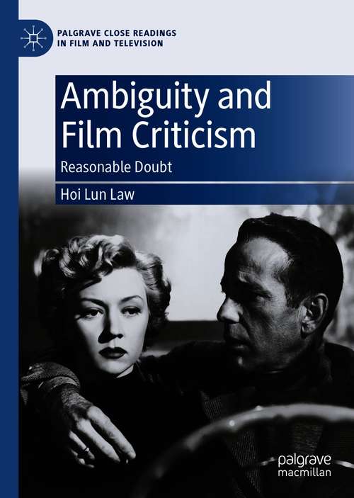 Ambiguity and Film Criticism: Reasonable Doubt (Palgrave Close Readings in Film and Television)