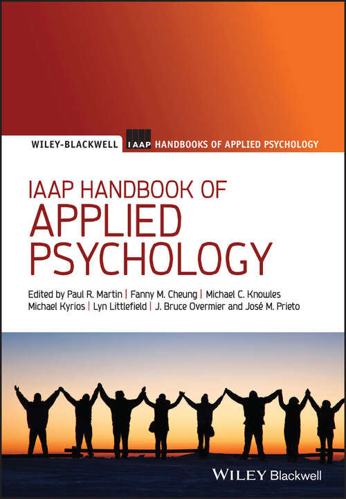 IAAP Handbook of Applied Psychology (Blackwell Iaap Handbooks Of Applied Psychology Ser. #1)