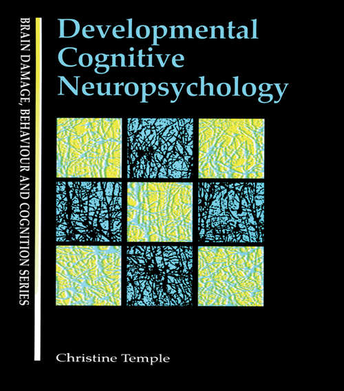 Book cover of Developmental Cognitive Neuropsychology (Brain, Behaviour and Cognition)