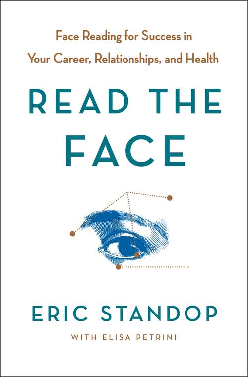 Book cover of Read the Face: Face Reading for Success in Your Career, Relationships, and Health