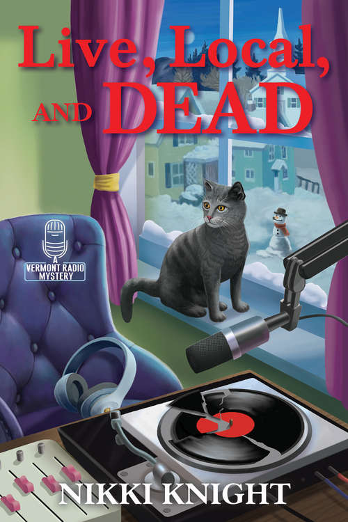 Book cover of Live, Local, and Dead (A Vermont Radio Mystery)