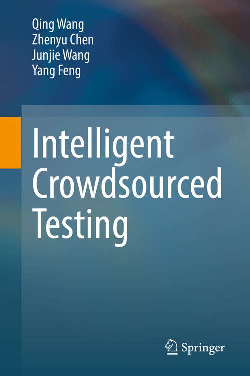 Book cover of Intelligent Crowdsourced Testing (1st ed. 2022)