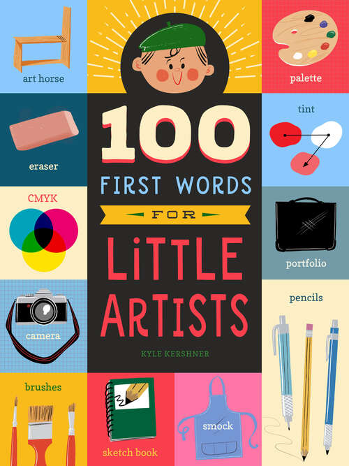 Book cover of 100 First Words for Little Artists (100 First Words #3)
