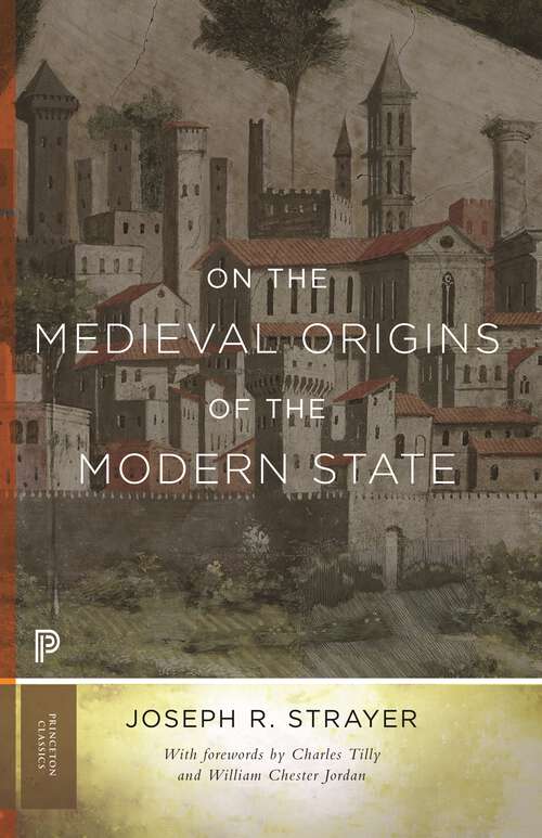 Book cover of On the Medieval Origins of the Modern State (Princeton Classics #21)