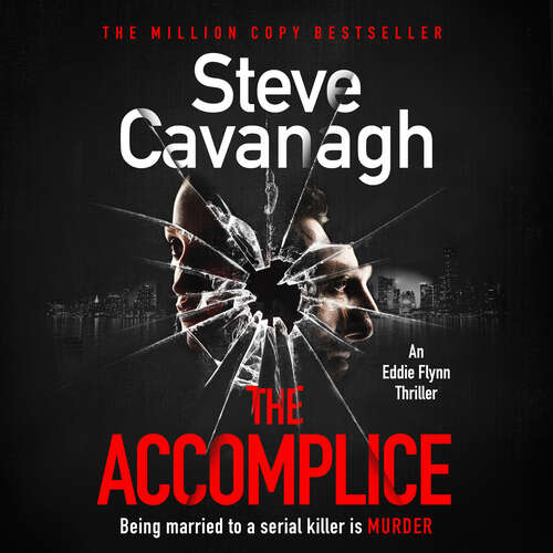 Book cover of The Accomplice: THE INSTANT SUNDAY TIMES TOP TEN BESTSELLER (Eddie Flynn Series)